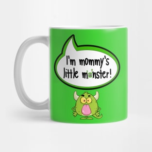 I'm Mommy's Little Monster - Halloween Clothing Mug